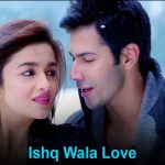 इश्क़ वाला लव Ishq Wala Love