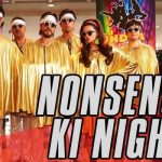 नॉनसेंस Nonsense Ki Night Hindi