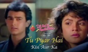 Tu Pyar Hai Kisi Aur Ka Lyrics in Hindi