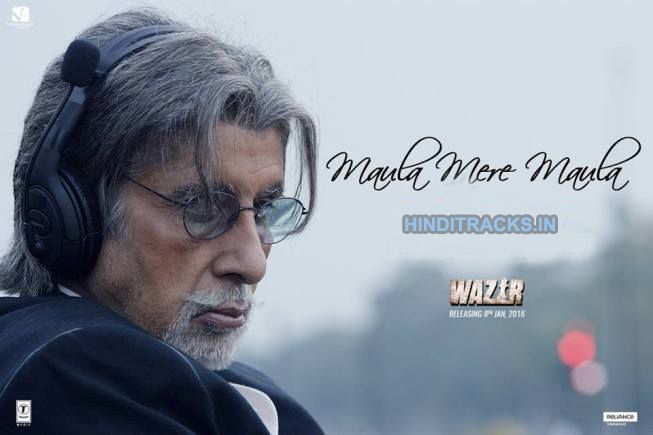 Maula Mere Maula Wazir Hindi Lyrics