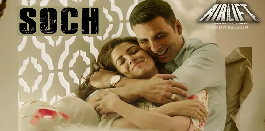 Soch Na Sake Airlift