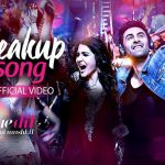 द ब्रेकअप सोंग The Breakup Song – Ae Dil Hai Mushkil
