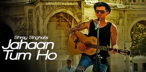 jahaan tum ho hindi lyrics
