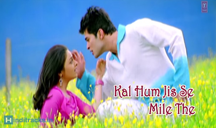 kal-hum-jisse-mile-the
