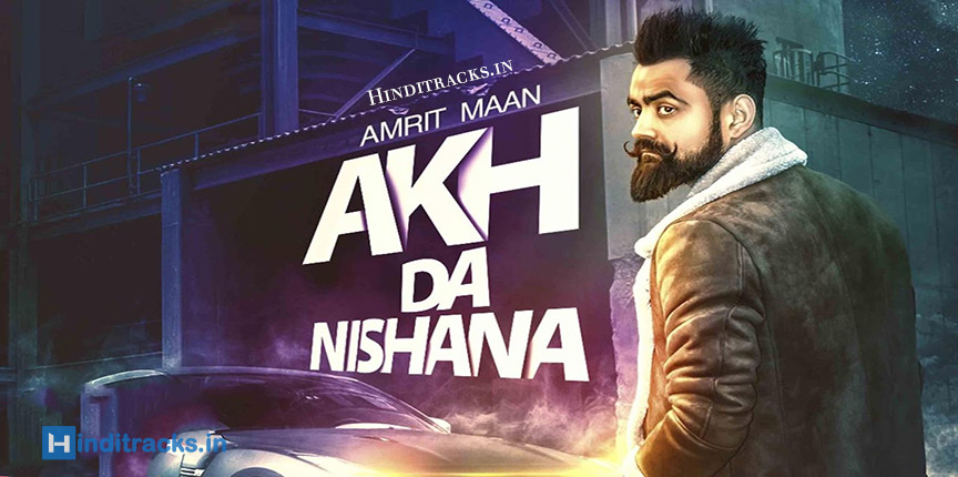 Akh Da Nishana Amrit Maan 