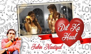 dil ka haal hindi lyrics
