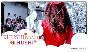khushi waali khushi hindi lyrics