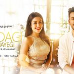 ज़िन्दगी मिल जाएगी Zindagi Mil Jayegi – Neha Kakkar, Tony Kakkar