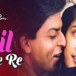 Dil se re lyrics in Hindi