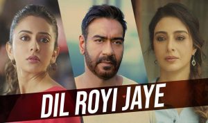 दिल रोयी जाये Dil Royi Jaye – De De Pyaar De