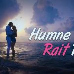 Humne Rait Pe Lyrics