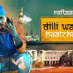 दिल्ली वाली बातचीत Dilli Waali Baatcheet – Raftaar