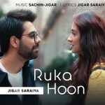 रुका हूँ Ruka Hoon