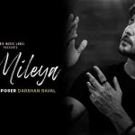 Tu Mileya – Darshan Raval