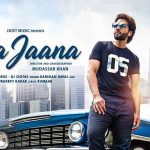आ जाना Aa Jaana – Darshan Raval, Prakriti Kakar