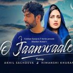 O Jaanwaale Lyrics in Hindi