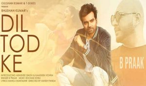 Dil Tod Ke lyrics in Hindi