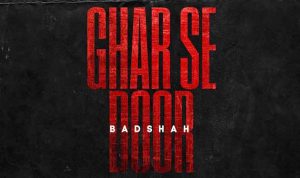 Ghar Se Door Lyrics in Hindi