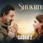 Shukriya Lyrics in Hindi from Sadak 2 movie