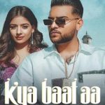 Kya Baat Aa Lyrics in Hindi