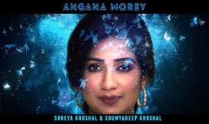Angana Morey Lyrics in Hindi