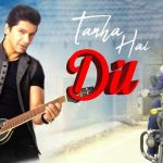 Tanha Hai Dil Lyrics in Hindi Shaan