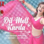 Dil Melt Karda lyrics in Hindi