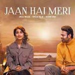 Jaan Hai Meri lyrics