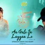 Aa Gale Se Laggaa Le