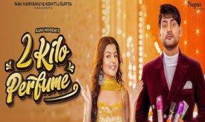 2 Kilo Perfume Lyrics in Hindi