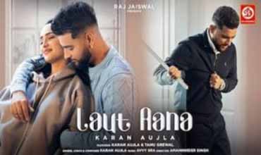 Laut Aana lyrics in Hindi
