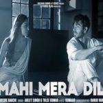 Mahi Mera Dil Lyrics in Hindi