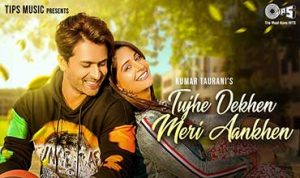 Tujhe Dekhen Meri Aankhen Lyrics
