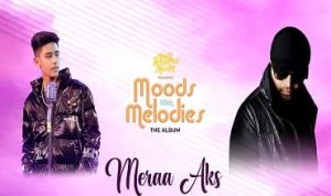 Mera Aks Lyrics in Hindi
