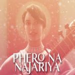 फेरो न नजरिया Phero Na Najariya