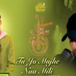 Tu Jo Mujhe Naa Mili