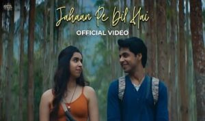 Jaahan Pe Dil Hai Lyrics in Hindi