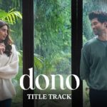दोनों Dono Title Song