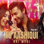 तू आशिक़ी है मेरी Tu Aashiqui Hai Meri
