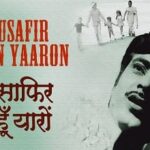मुसाफिर हूँ यारों Musafir Hoon Yaaron