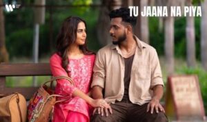 Tu Jaana Na Piya Lyrics in Hindi