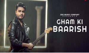 Gham Ki Baarish Lyrics in Hindi