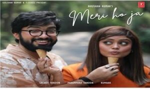 Meri Ho Ja Lyrics in Hindi