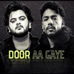 Door Aa Gaye Lyrics in Hindi