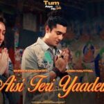 ऐसी तेरी यादें Aisi Teri Yaadein