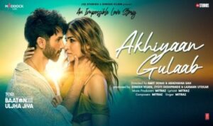 अखियाँ गुलाब Akhiyaan Gulaab