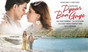 Pyaar Ban Gaye Lyrics in Hindi