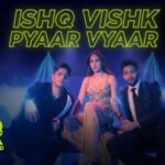 इश्क विश्क प्यार व्यार Ishq Vishk Pyaar Vyaar