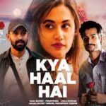 क्या हाल है Kya Haal Hai