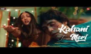 Kahani Teri Meri Lyrics in Hindi